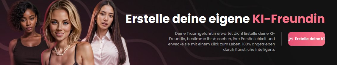 Um deine eigene KI-Freundin zum Spaß und mehr zu erstellen!